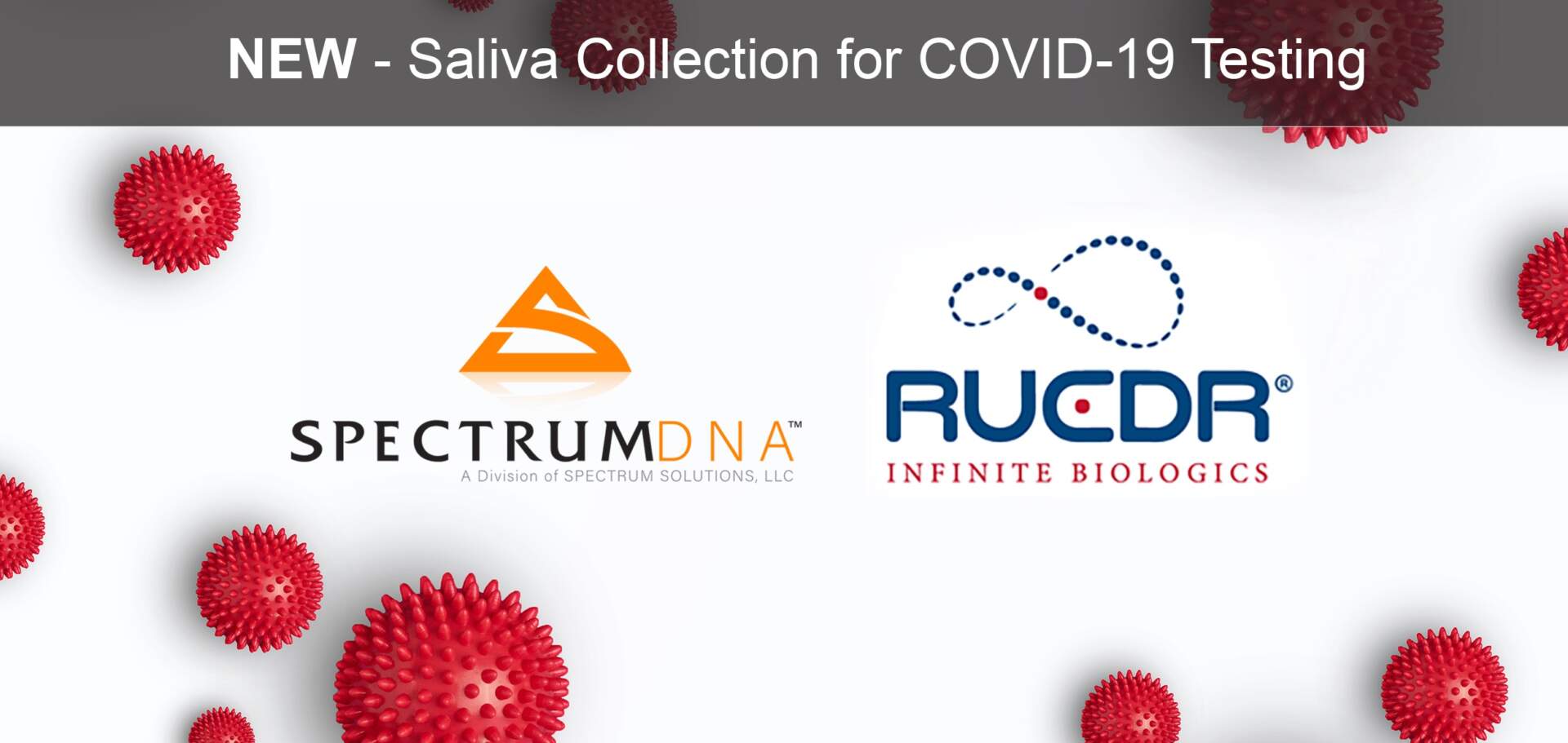 Spectrum Solutions and RUDCR Discover Saliva biosample collection replacement for swab